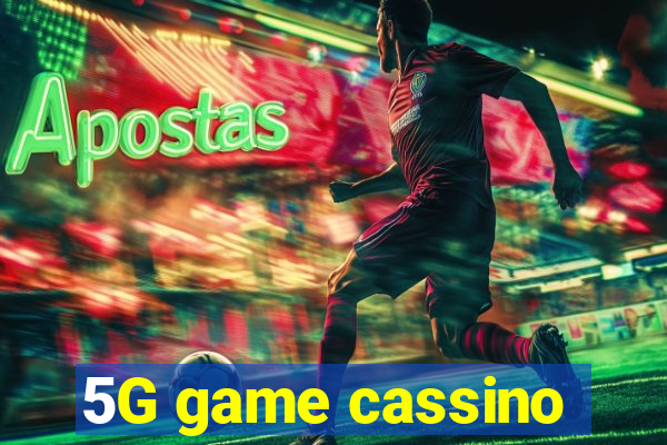 5G game cassino